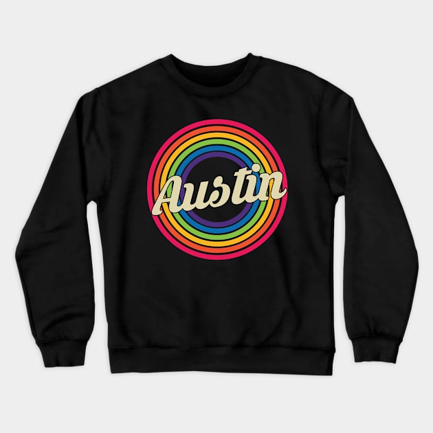 Austin - Retro Rainbow Style Crewneck Sweatshirt by MaydenArt